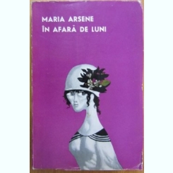 Maria Arsene - In Afara de Luni