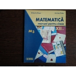 Matematica M3, manual pentru clasa a XII-a, Mihaela Singer si Cristian Voica