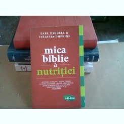 MICA BIBLIE A NUTRITIEI - EARL MINDELL