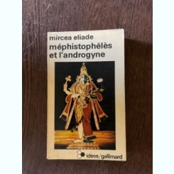 Mircea Eliade Mephistopheles et l androgyne (1962)