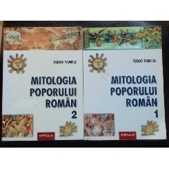 MITOLOGIA POPORULUI ROMAN - TUDOR PAMFILE 2 VOLUME