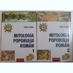 MITOLOGIA POPORULUI ROMAN, VOL. I - II, EDITIA A II-A DE TUDOR PAMFILE