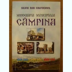 Monografia Municipiului Campina - Silviu Dan Cratochvil