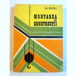 MONTAREA IN CONSTRUCTII DE MIRCEA RUSU , 1983