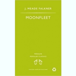 MOONFLEET - J. MEADE FALKNER   (CARTE IN LIMBA ENGLEZA)