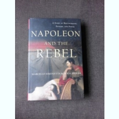 NAPOLEON AND THE REBEL - MARCELLO SIMONETTA  (CARTE IN LIMBA ENGLEZA)