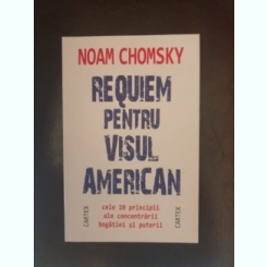 Noam Chomsky - Requiem pentru visul american