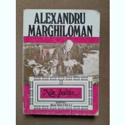 Note Politice - Alexandru Marghiloman vol.II