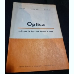 Optica, manual pentru anul IV de liceu clase speciale de fizica - Iancu iova