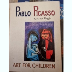 Pablo Picasso. Art for children - Ernest Raboff