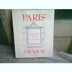 PARIS CROQUIS - JEAN JACQUES TERRIN  (CARTE IN LIMBA FRANCEZA)