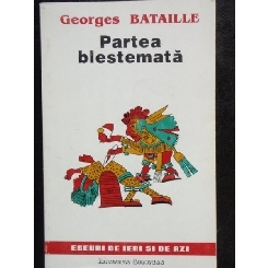 PARTEA BLESTEMATA - GEORGES BATAILLE