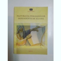PASTORATIA PERSOANELOR DEPENDENTE DE ALCOOL