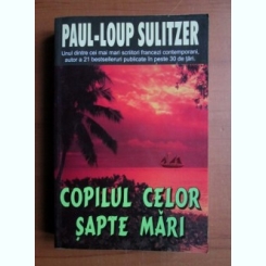 Paul Loup Sulitzer - Copilul celor sapte mari