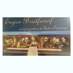 Pictorul Eugen Bratfanof - Tudor Octavian