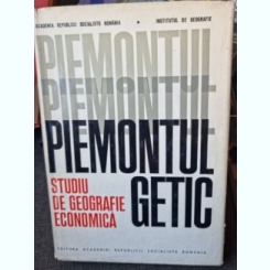 Piemontul Getic - Studiu de Geografie Economica