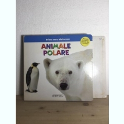 Prima Mea Biblioteca - Animale Polare