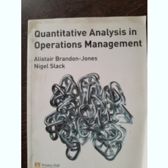 Quantitative analysis in operations management - Alistair Brandon Jones  (Analiza cantitativă în managementul operațiunilor)