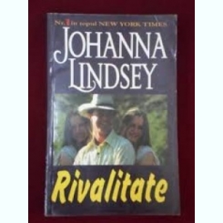 RIVALITATE - JOHANNA LINDSEY