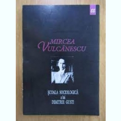 Scoala sociologica a lui Dimitrie Gusti - Mircea Vulcanescu