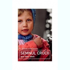 SEMNUL CRUCII, GEST, TAINA, ISTORIC - ANDREAS ANDREOPOULOS