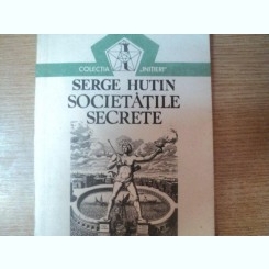 SOCIETATILE SECRETE- SERGE HUTIN