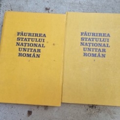 Stefan Pascu,Faurirea statului national unitar roman (volumul 1 si 2)