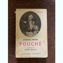 Stefan Zweig Joseph Fouche editia a III-a