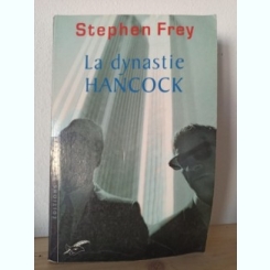 Stephen Frey - La Dynastie Hancock