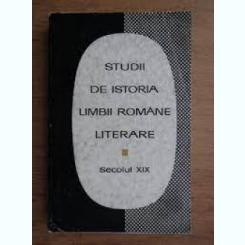 Studii din istoria limbii române literare, secolul XIX