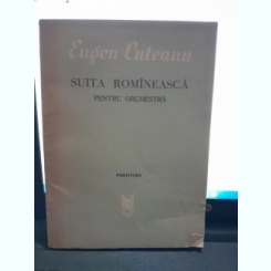 Suita Romaneasca pentru orchestra - Eugen Cuteanu