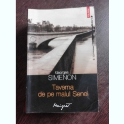 TAVERNA DE PE MALUL SENEI - GEORGES SIMENON