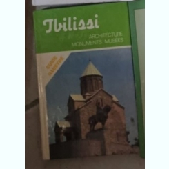 Tbilissi - Architecture, Monuments, Musees. Guide Illustre