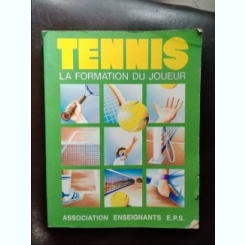 Tennis - La Formation du Joueur