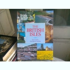 THE BRITISH ISLES FOREWORD BY THE DUKE OF NORFOLK  *ALBUM FOTO, TEXT IN LIMBA ENGLEZA)