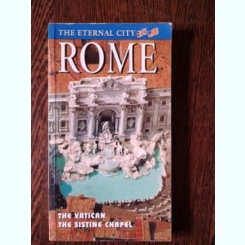 The Eternal City Rome. The Vatican, The Sistine Chapel
