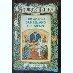 THE SAVAGE DAMSEL AND THE DWARF - GERALD MORRIS