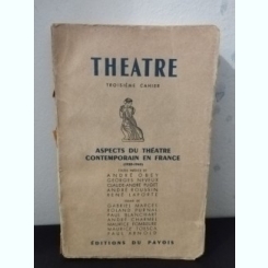 Theatre - Aspects du Theatre Contemporain en France (1930-1945)