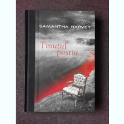 TINUTUL PUSTIIT - SAMANTHA HARVEY