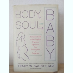 Tracy W. Gaudet, M. D., Paula Spencer - Body, Soul, and Baby