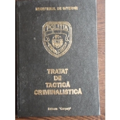 TRATAT DE TACTICA CRIMINALISTICA