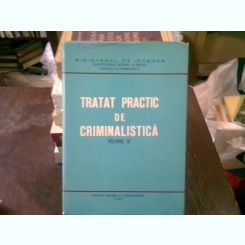 Tratat practic de criminalistica vol. III - Ion Anghelescu