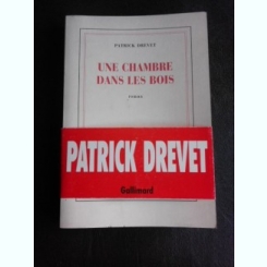 Une chambre dans les bois - Patrick Drevet  (carte in limba franceza)