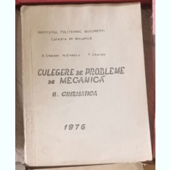 V. Ceausu, N. Enescu, F. Ceausu - Culegere de Mecanica Cinematica. II