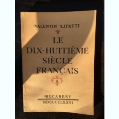 Valentin Lipatti - Le Dix-Huitiene Siecle Francais
