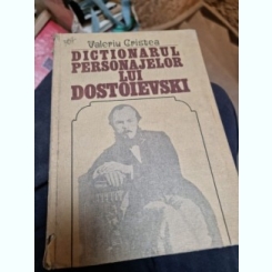 Valeriu Cristea - Dictionarul Personajelor lui Dostoievski