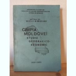 Vasile Nimigeanu - Campia Moldovei. Studiu Geografic-Economic