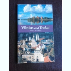 Vilnius and Trakai, city guide  (text inlimba engleza)