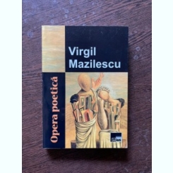 Virgil Mazilescu - Opera poetica