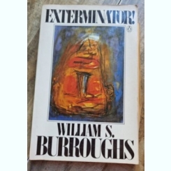 William S. Burroughs - Exterminator!